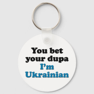 Sie wetten Ihre Dupa Ich bin Ukrainerin Schlüsselanhänger