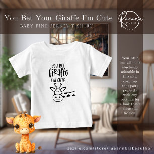 Sie wetten Ihre Giraffe Ich bin Niedlich Baby Jers Baby T-shirt