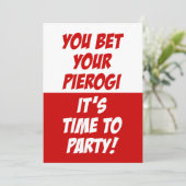 Sie wetten Ihre Pierogi Es ist Zeit, Party einlade Einladung (Stehend Vorderseite)
