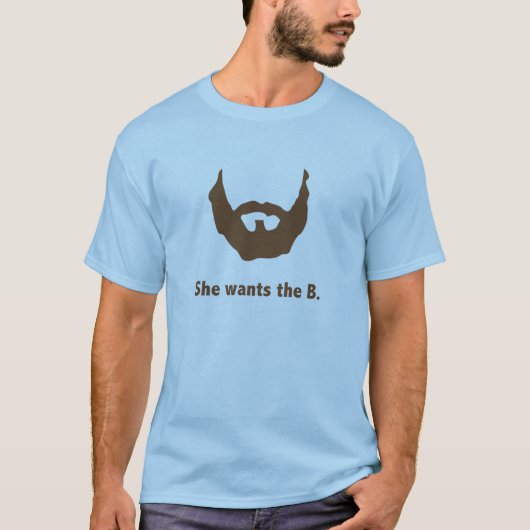 Sie will das B T-Shirt (Vorderseite)