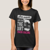 Sie Will das D Dirt Track Racing Girl Auto Racing T-Shirt (Vorderseite)