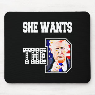 Sie Will den D Donald Trump 2024 Mousepad