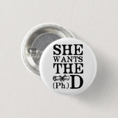 Sie will den PhD Button (Vorne & Hinten)