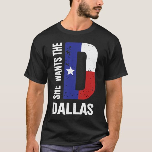 Sie Will die D für Dallas Stolz Texas Flag T-Shirt (Vorderseite)
