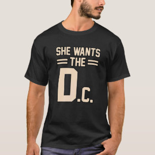Sie Will Dr. Chiropraktor Doktor der Chiropraktik T-Shirt