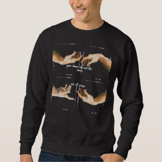 Sie wissen, dass es nicht so ist wie es war sweatshirt