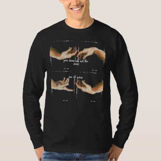 Sie wissen, dass es nicht so ist wie es war T-Shirt