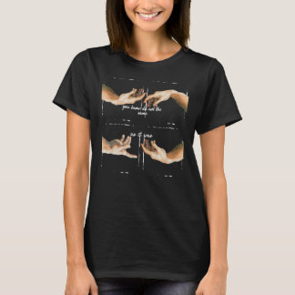 Sie wissen, dass es nicht so ist wie es war T-Shirt