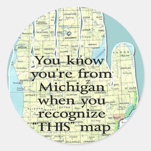 Sie wissen, dass Sie aus Michigan sind, wenn Sie e Runder Aufkleber (Vorderseite)