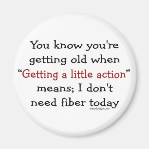 Sie wissen, dass Sie wenn alt werden Magnet