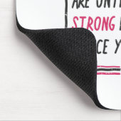 Sie wissen nie, wie stark Sie Brustkrebs haben Mousepad (Ecke)