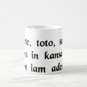 Sie wissen, Toto, habe ich ein Gefühl, das wir Kaffeetasse (Mittel)