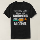 Sie wissen, was die Rhymnen mit dem Camping Alkoho T-Shirt (Design vorne)