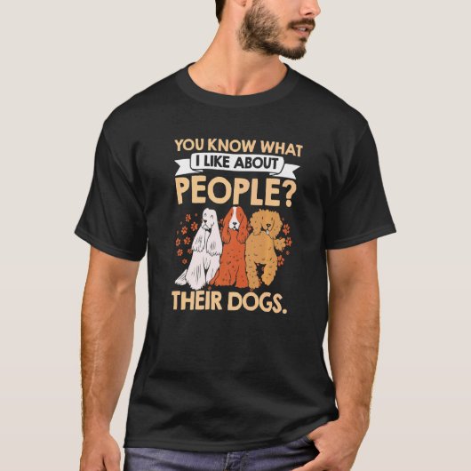 Sie wissen, was ich an Menschen mag, deren Hunde T-Shirt (Vorderseite)