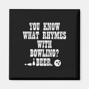 Sie wissen, was mit Bowling Funny Bowler Tee die R Magnet