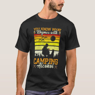Sie wissen, was mit Camping Alkohol Camping reimt T-Shirt