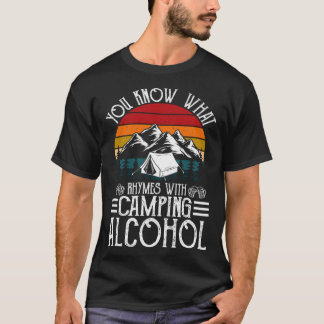 Sie wissen, was Rhymnen mit Camping Alkohol Vintag T-Shirt