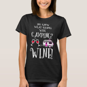 Sie wissen, was Rhymnen mit Camping Wein T-Shirt