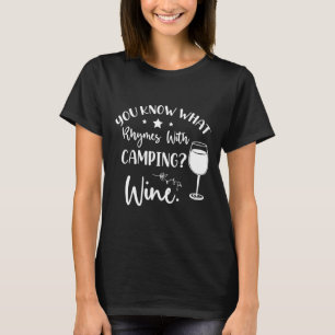 Sie wissen, was Rhymnen mit Campingwine bedeuten T-Shirt