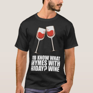 Sie wissen, was Rhymnen mit Freitweinen 1 T-Shirt