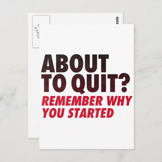 Sie wollen aufhören? Denken Sie daran, warum Sie m Postkarte (Vorne/Hinten)