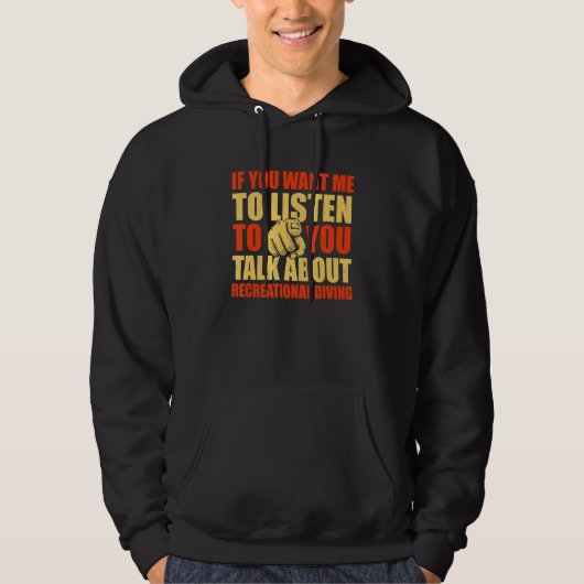 Sie wollen, dass ich über Freizeittauchen rede Hoodie (Vorderseite)