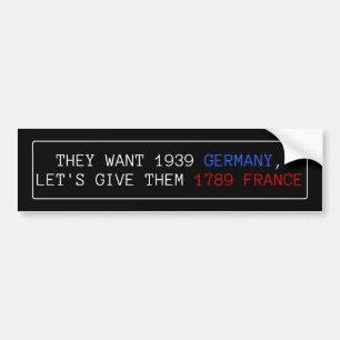 Sie wollen Deutschland 1939, geben wir ihnen Frank Autoaufkleber