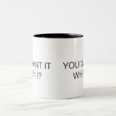 SIE WOLLEN ES WENN! ? ZWEIFARBIGE TASSE (Mittel)