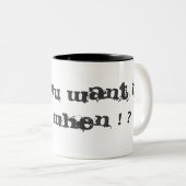 SIE WOLLEN ES WENN! ? ZWEIFARBIGE TASSE (VorderseiteRechts)