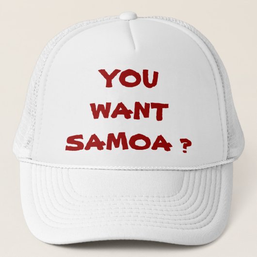 SIE WOLLEN SAMOA-INSELN? TRUCKERKAPPE (Vorderseite)