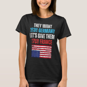 Sie Wollte 1939 Deutschland Lasse geben ihnen 1789 T-Shirt