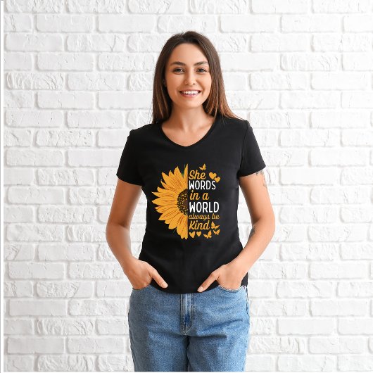 Sie Worte in einer Welt sind immer freundlich, fre T-Shirt