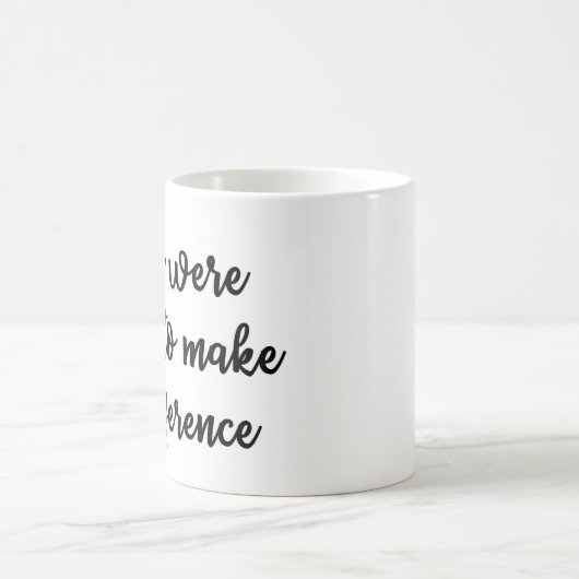 Sie wurden gemacht, um eine Unterschied Tasse (Mittel)