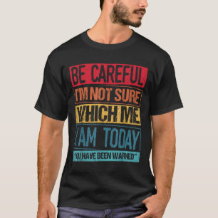 Sie wurden gewarnt Crazy Freak Crazy Typ sein Auto T-Shirt