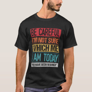 Sie wurden gewarnt Crazy Freak Crazy Typ sein Auto T-Shirt