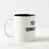 Sie würden nicht eine Kaffee-Tasse herunterladen Zweifarbige Tasse (Links)