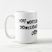 Sie würden nicht einen Kaffee herunterladen Kaffeetasse (Links)