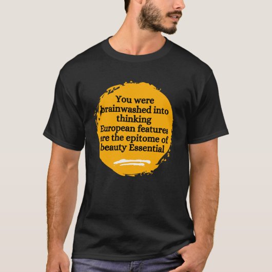 Sie wurden zu einem europäischen Denken überführt T-Shirt (Vorderseite)