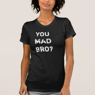 SIE WÜTENDES BRO?? T-Shirt