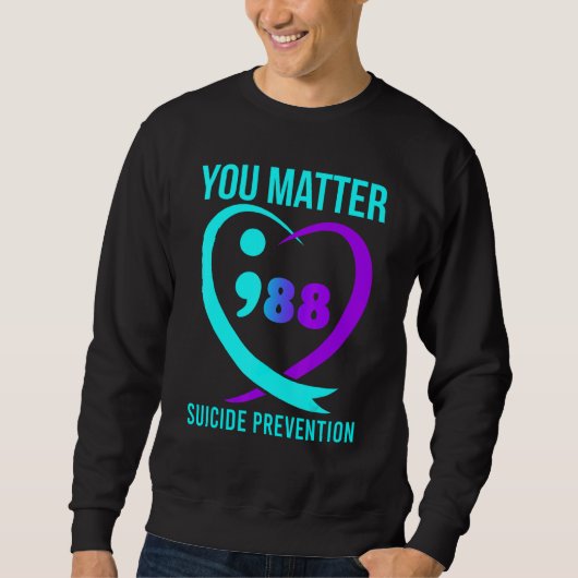 Sie zählen 988 Suizidpräventionsbewusstsein Sweatshirt (Vorderseite)