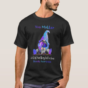 Sie zählen Gnome Heart Suicide Prevention Awarenes T-Shirt