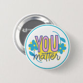 Sie zählen Motivierend Freundlich Positiv Button (Vorne & Hinten)