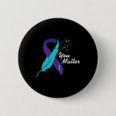 Sie zählen Ribbon Suicide Awareness Mental Health Button (Vorderseite)