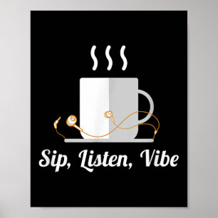 Sieben, hören, Vibe - Kaffee und Musik Liebhaber Poster