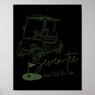 Sieben T-Shirts noch am 70. Geburtstag Golfer Golf Poster