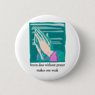 Sieben Tage ohne christliches Geschenkeinzelteil Button