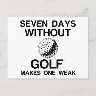 SIEBEN TAGE OHNE GOLF MACHT EINE SCHWÄCHE POSTKARTE