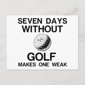 SIEBEN TAGE OHNE GOLF MACHT EINE SCHWÄCHE POSTKARTE