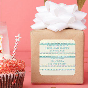 Sieben Worte für eine lange und glückliche Ehe Quadratischer Aufkleber