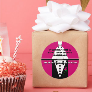 Sieben Worte für eine lange und glückliche Ehe Runder Aufkleber